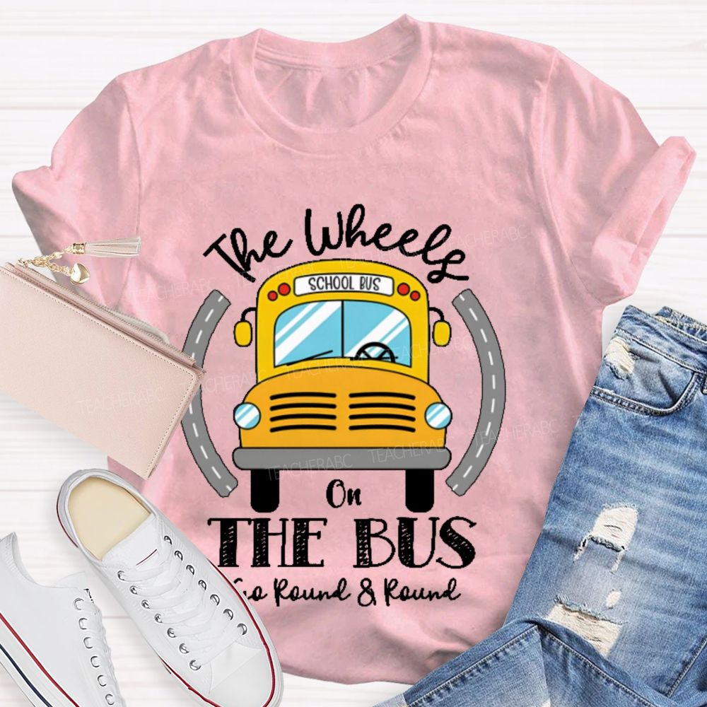 The Wheels On The Bus School Bus Teacher T-shirt