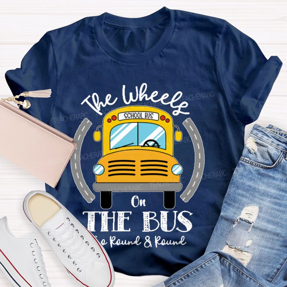 The Wheels On The Bus School Bus Teacher T-shirt