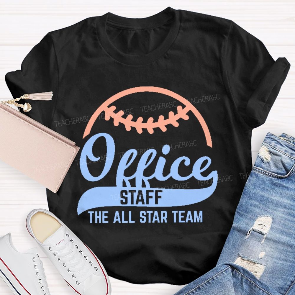 Office Staff The All Star Team Teacher T-shirt