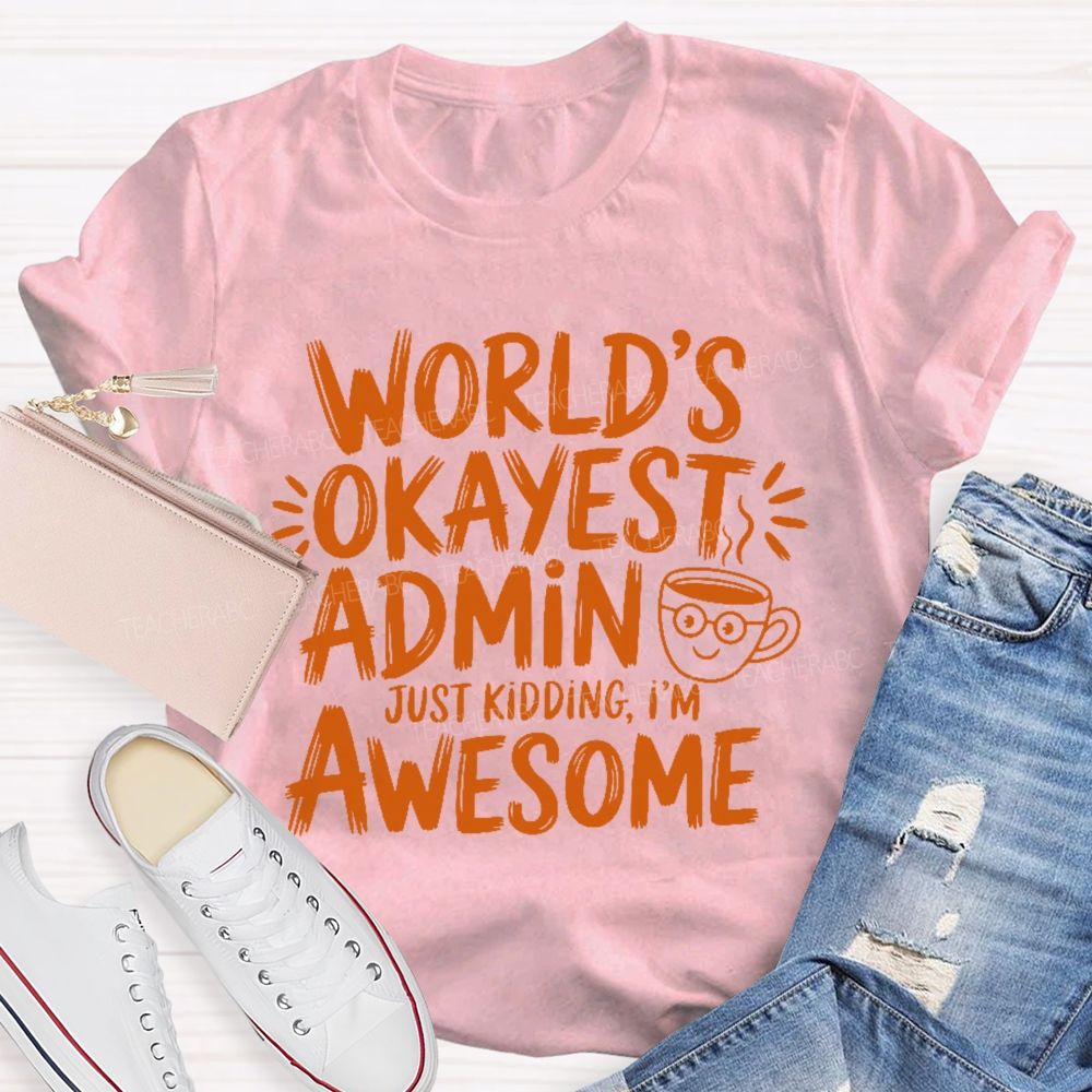 World's Okayest Admin Teacher T-shirt