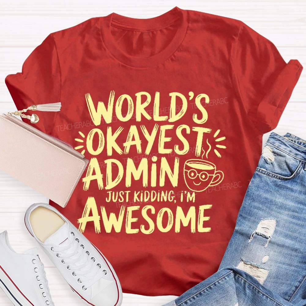 World's Okayest Admin Teacher T-shirt