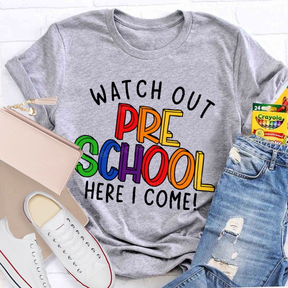 Personalized Grade Watch Out Preschool Here I Come Letters Teacher T-shirt