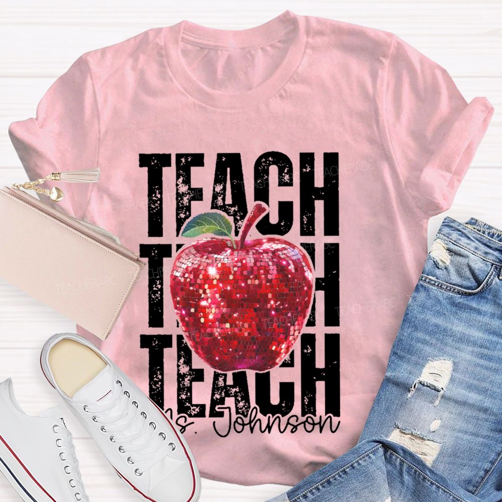Personalized Name Teach Apple Graphics Teacher T-shirt