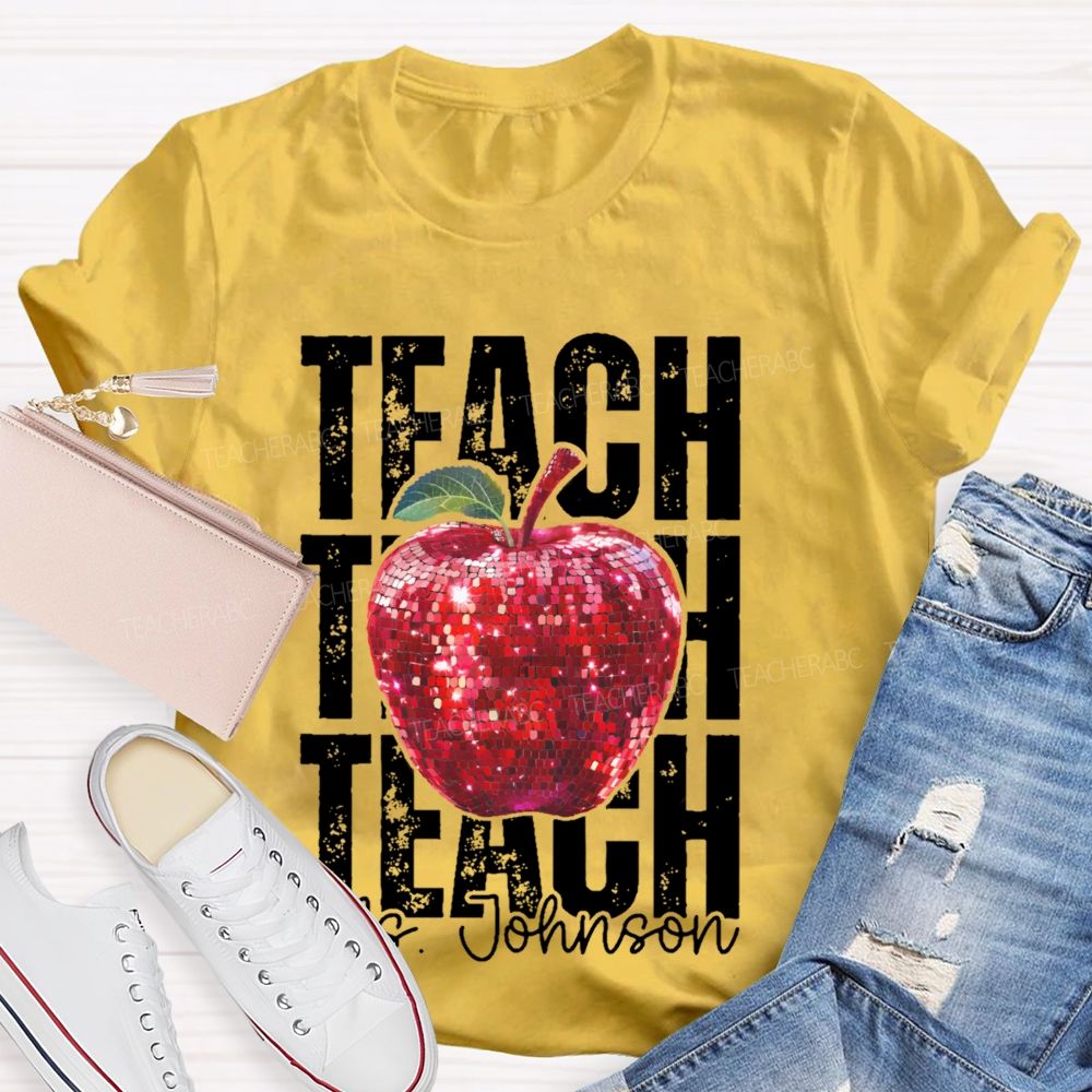Personalized Name Teach Apple Graphics Teacher T-shirt