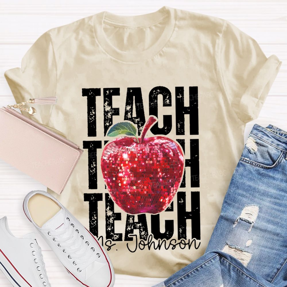 Personalized Name Teach Apple Graphics Teacher T-shirt