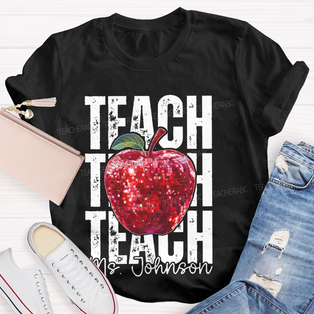 Personalized Name Teach Apple Graphics Teacher T-shirt