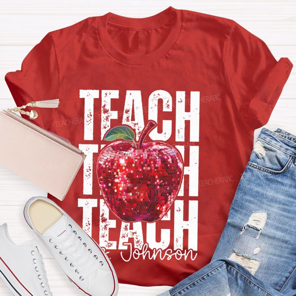 Personalized Name Teach Apple Graphics Teacher T-shirt