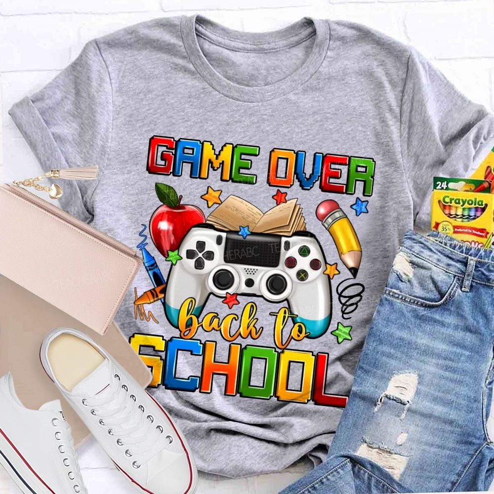 Game Over Back To School Graphics Teacher T-shirt