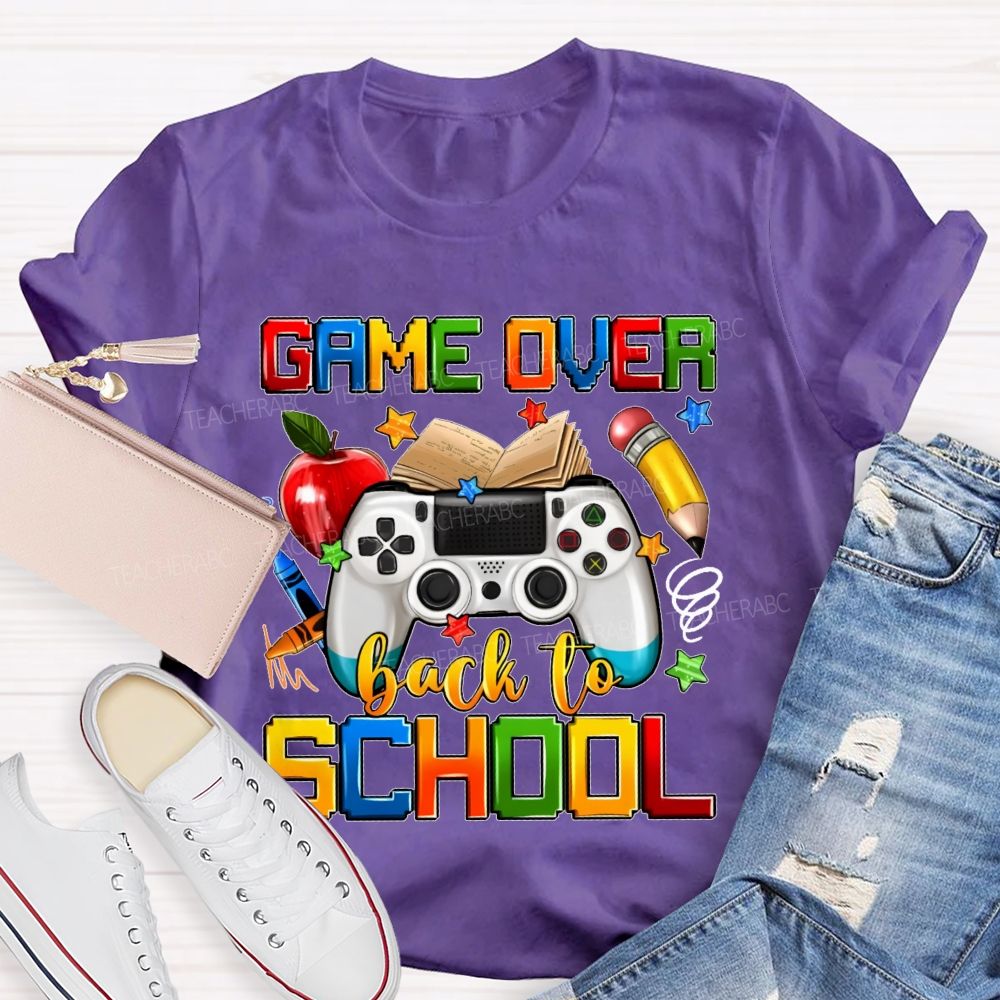Game Over Back To School Graphics Teacher T-shirt