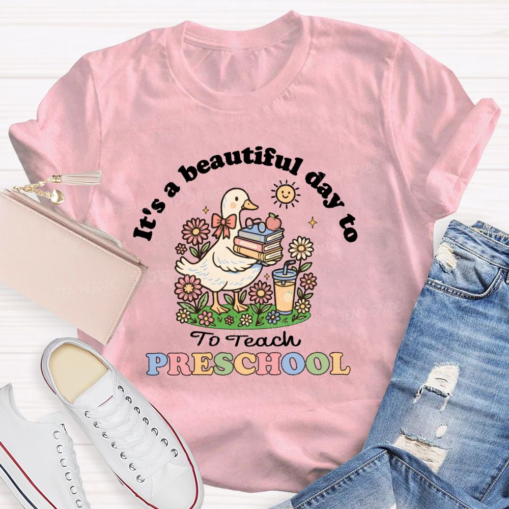 Personalized Grade It's A Beautiful Day To Teach Preschool Teacher T-shirt