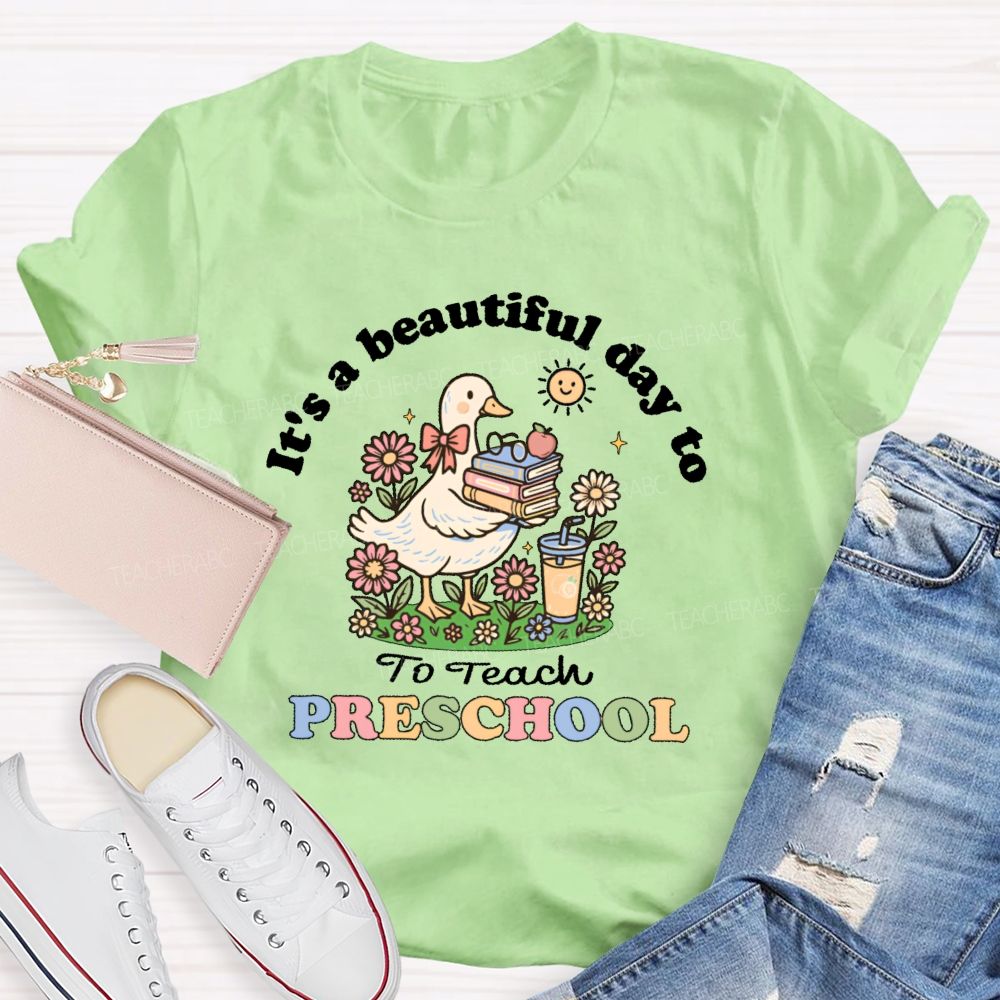 Personalized Grade It's A Beautiful Day To Teach Preschool Teacher T-shirt