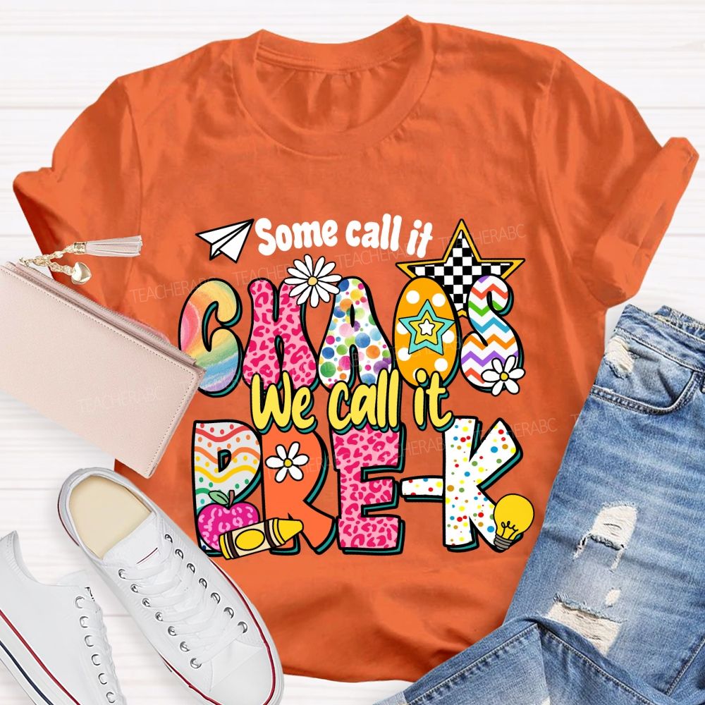 Personalized Grade Some Call It Chaos We Call It Pre-K Pink Apple Teacher T-Shirt