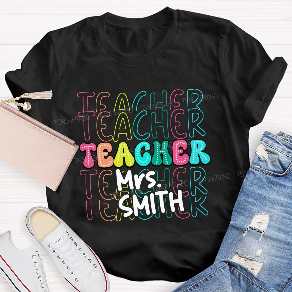 Personalized Name Colorful Teacher-Style Alphabet Letters Teacher T-Shirt