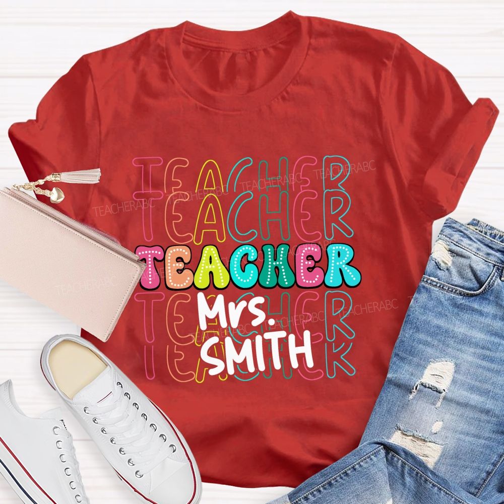 Personalized Name Colorful Teacher-Style Alphabet Letters Teacher T-Shirt