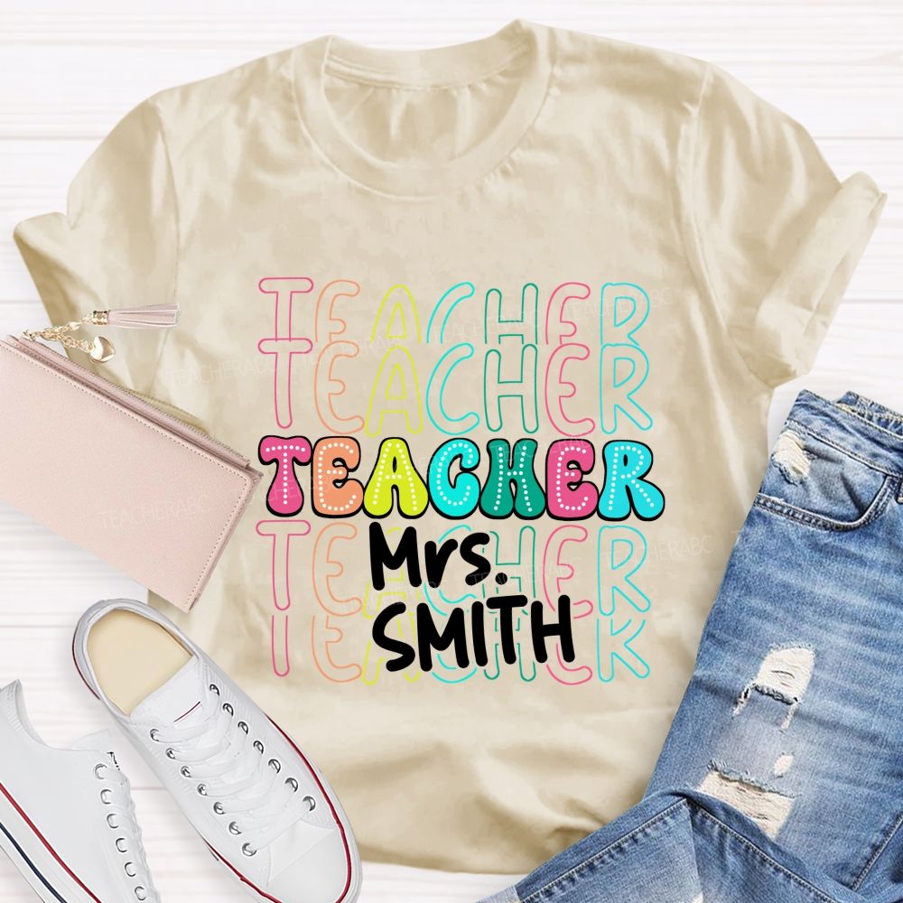 Personalized Name Colorful Teacher-Style Alphabet Letters Teacher T-Shirt
