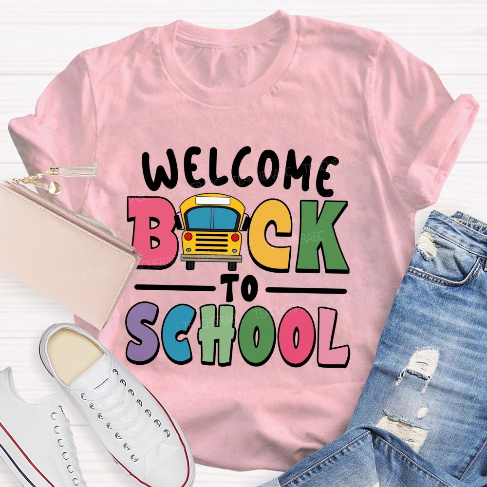 Welcome Back To School Colorful Letter School Bus Teacher T-Shirt