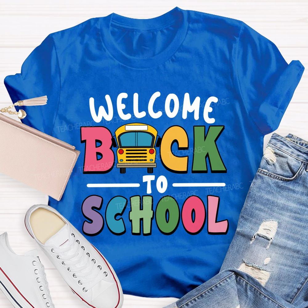 Welcome Back To School Colorful Letter School Bus Teacher T-Shirt