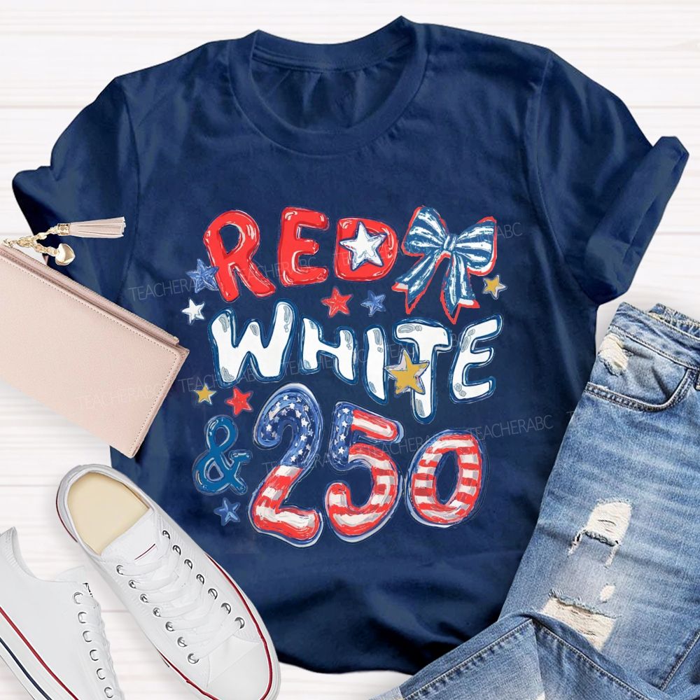 Red White 250th Anniversary Teacher T-shirt