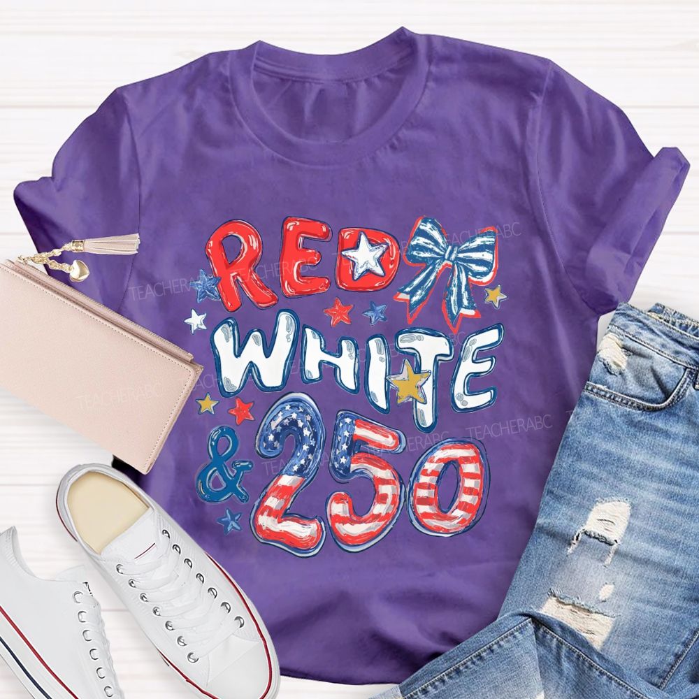 Red White 250th Anniversary Teacher T-shirt