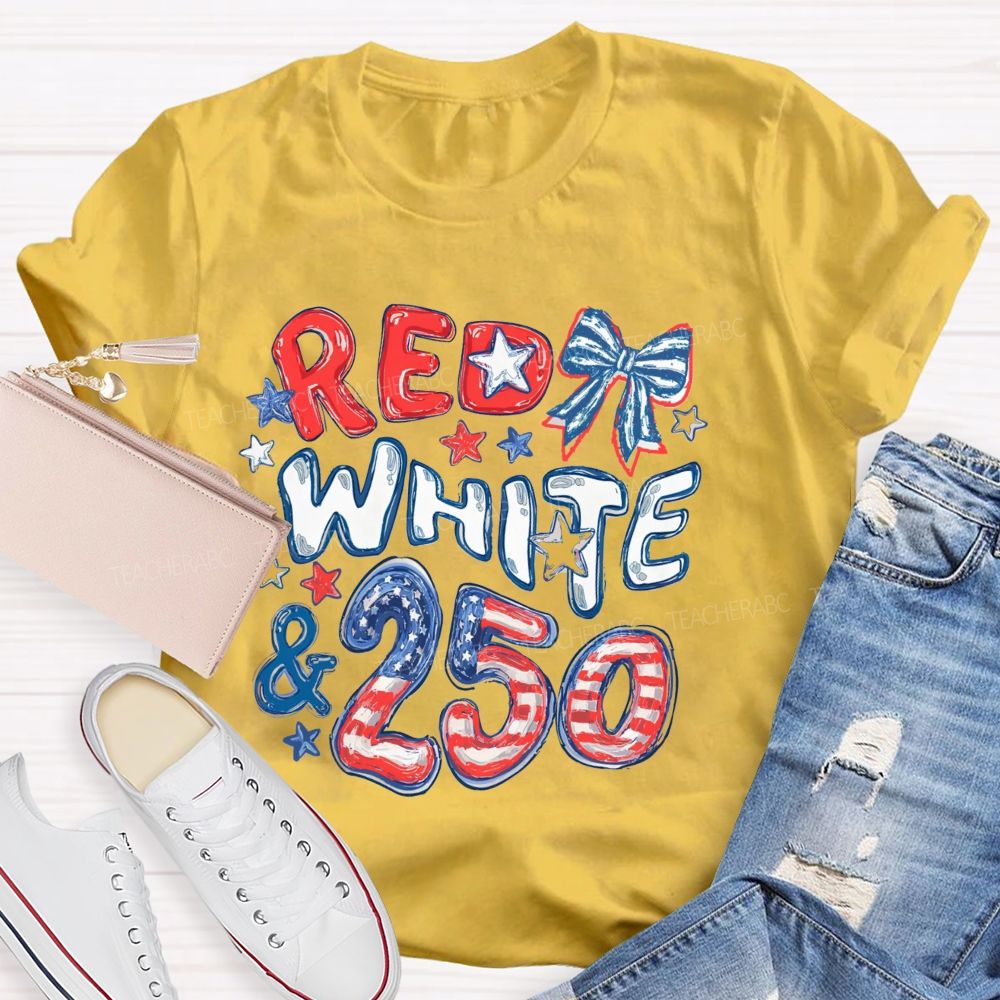 Red White 250th Anniversary Teacher T-shirt