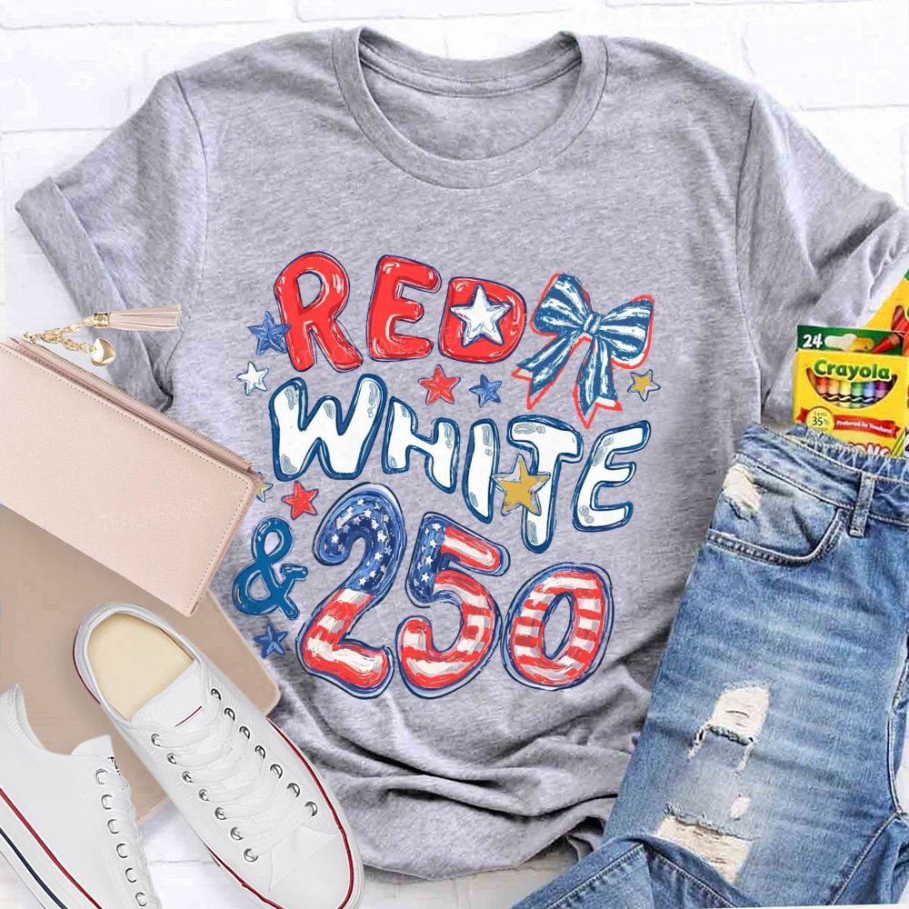 Red White 250th Anniversary Teacher T-shirt