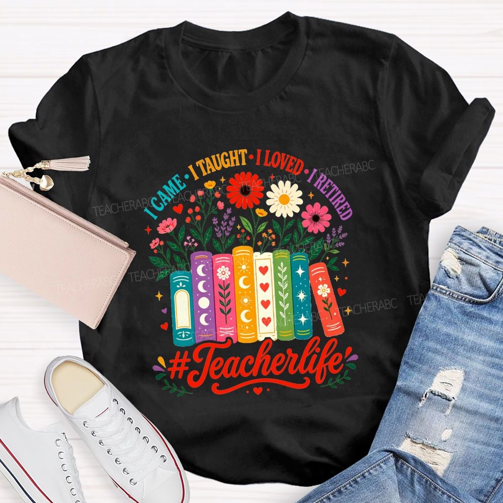 I Came I Thaught I Loved I Retired Floral Book Teacher Life T-shirt