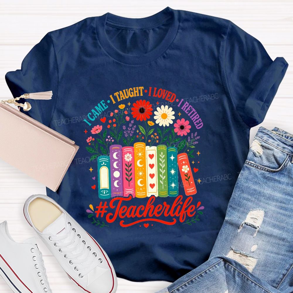 I Came I Thaught I Loved I Retired Floral Book Teacher Life T-shirt