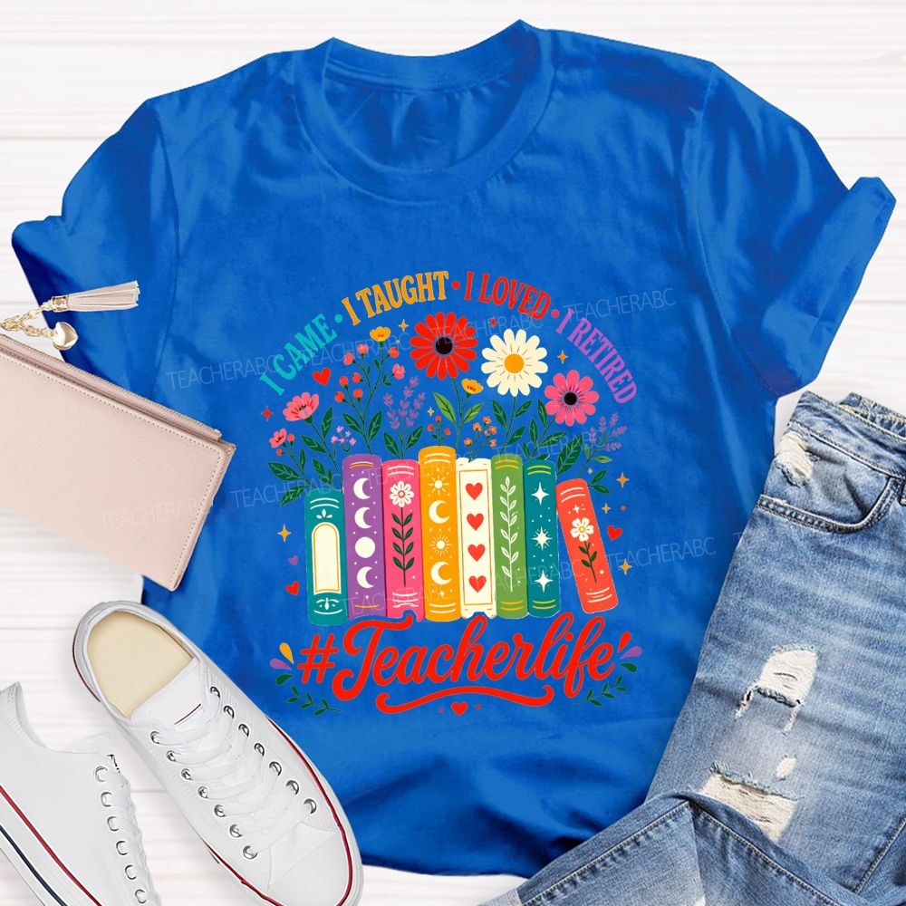 I Came I Thaught I Loved I Retired Floral Book Teacher Life T-shirt
