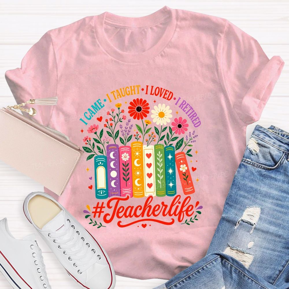 I Came I Thaught I Loved I Retired Floral Book Teacher Life T-shirt