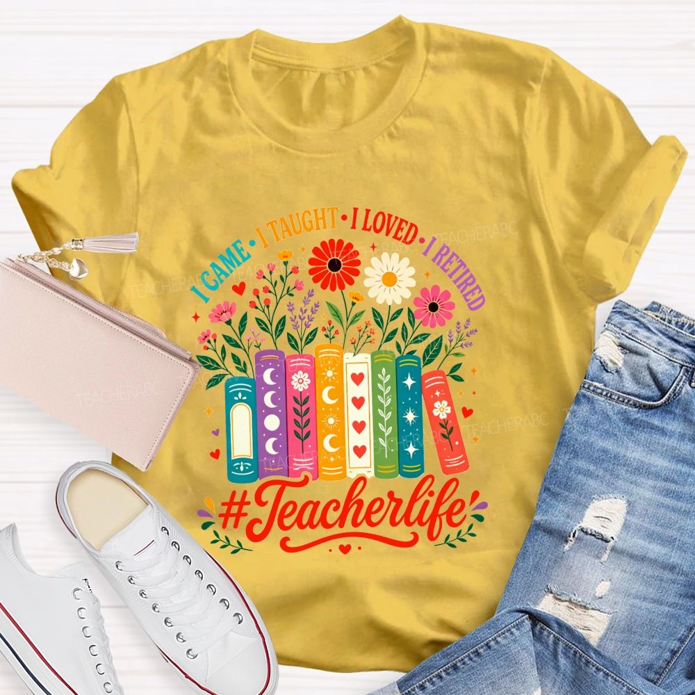 I Came I Thaught I Loved I Retired Floral Book Teacher Life T-shirt