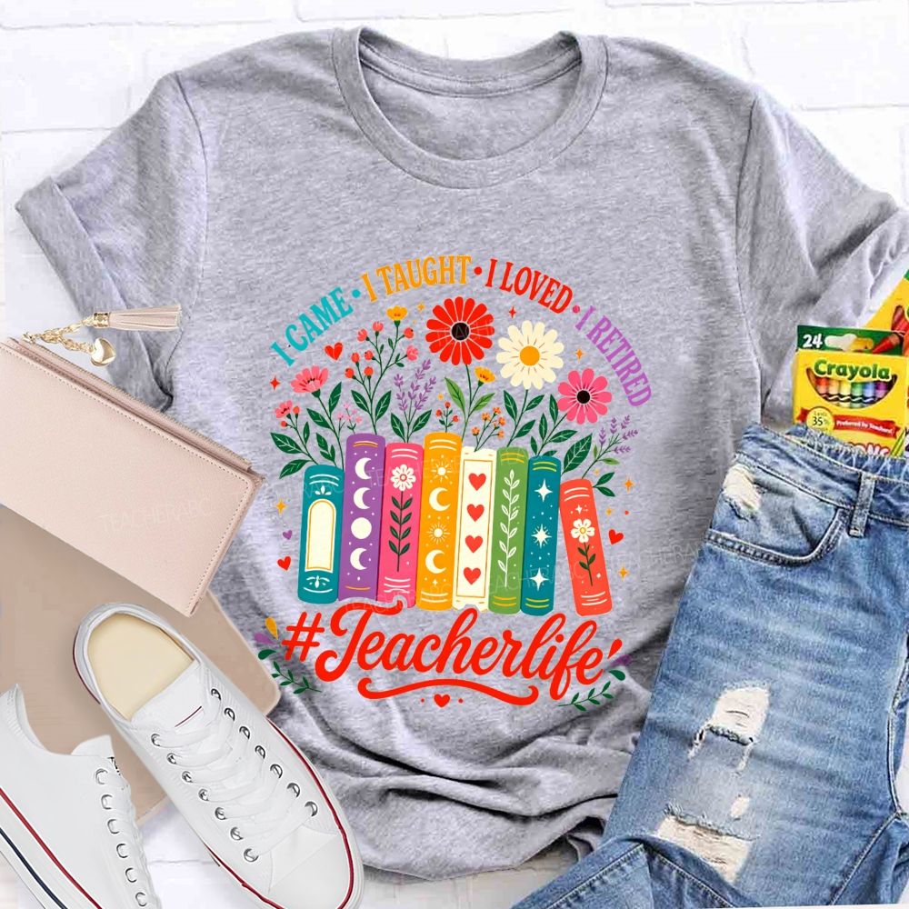 I Came I Thaught I Loved I Retired Floral Book Teacher Life T-shirt