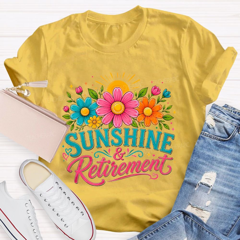 Sunshine And Retirement Colorful Daisy Sunflower Sunshine Teacher T-shirt