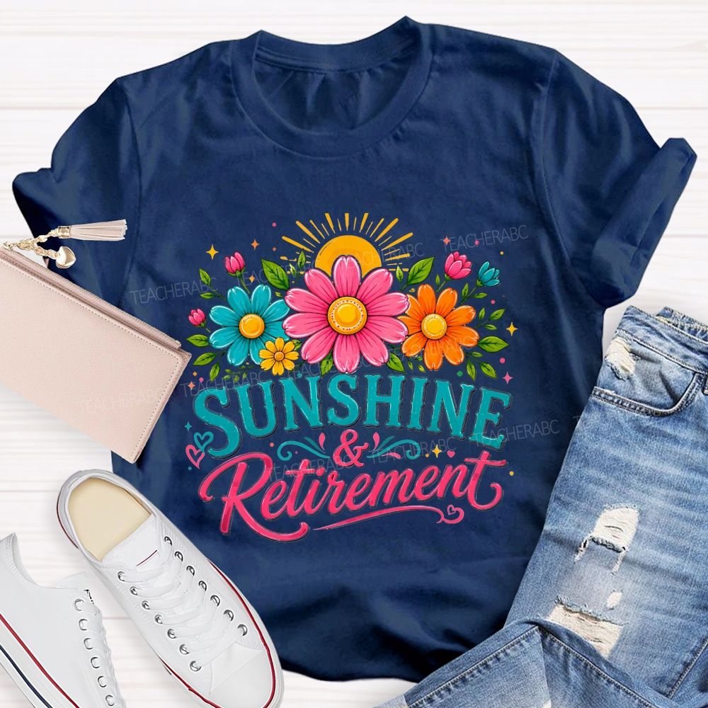 Sunshine And Retirement Colorful Daisy Sunflower Sunshine Teacher T-shirt