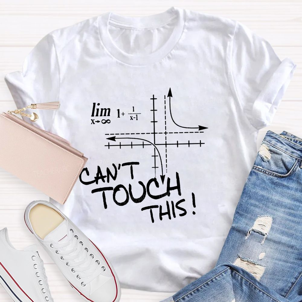 The Two Dashed Lines Are Asymptotes That Can Never Be Touched Math Nerd Humor Teacher T-shirt