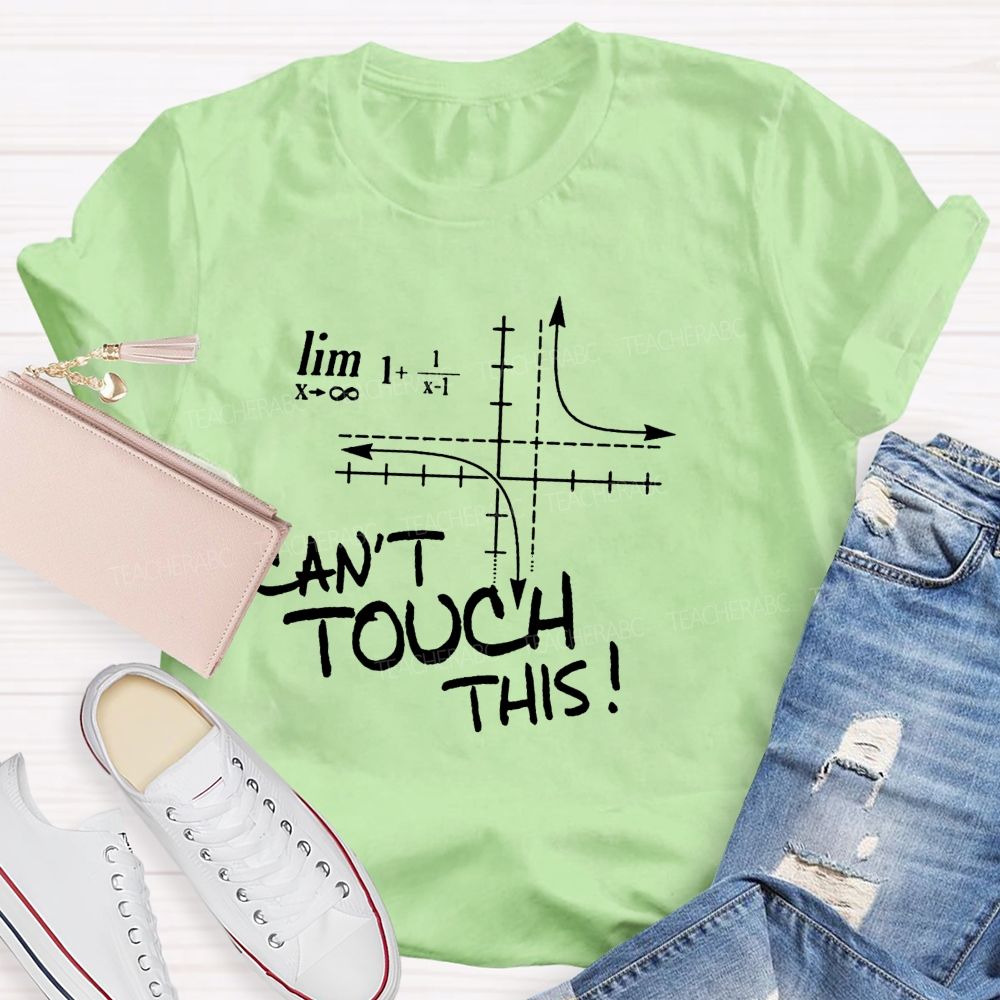 The Two Dashed Lines Are Asymptotes That Can Never Be Touched Math Nerd Humor Teacher T-shirt