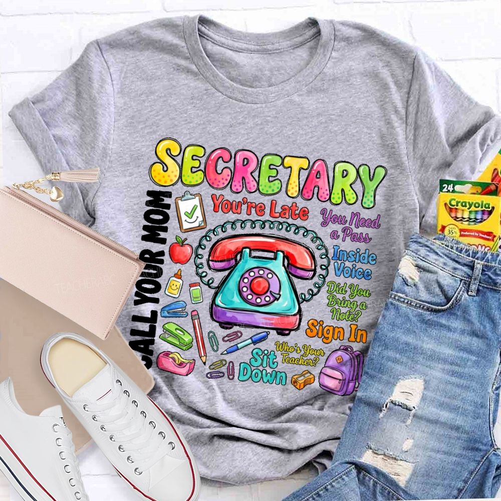 Secretary You Need A Pass Teacher T-shirt