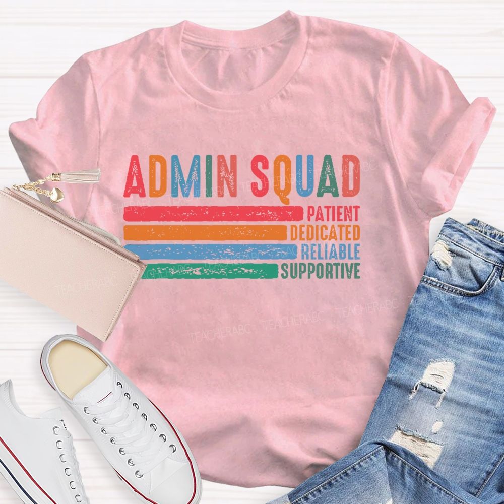 Admin Squad Patient Teacher T-shirt