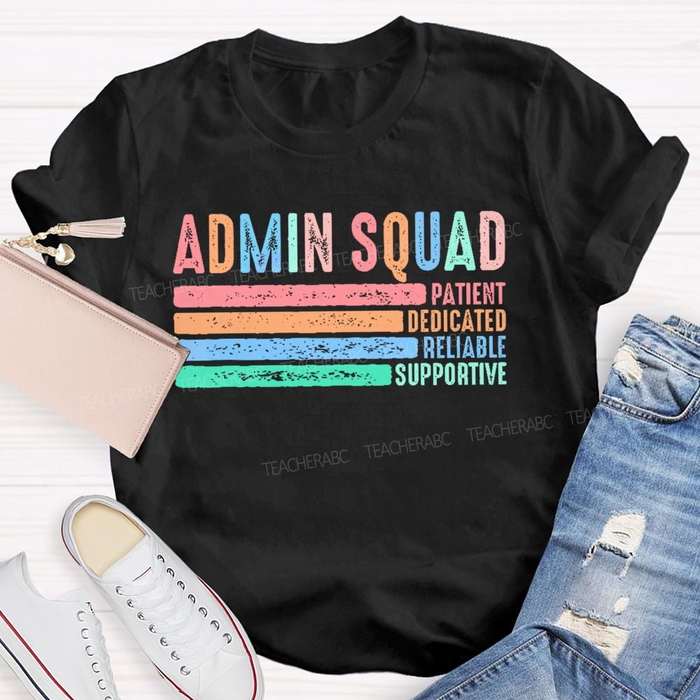 Admin Squad Patient Teacher T-shirt