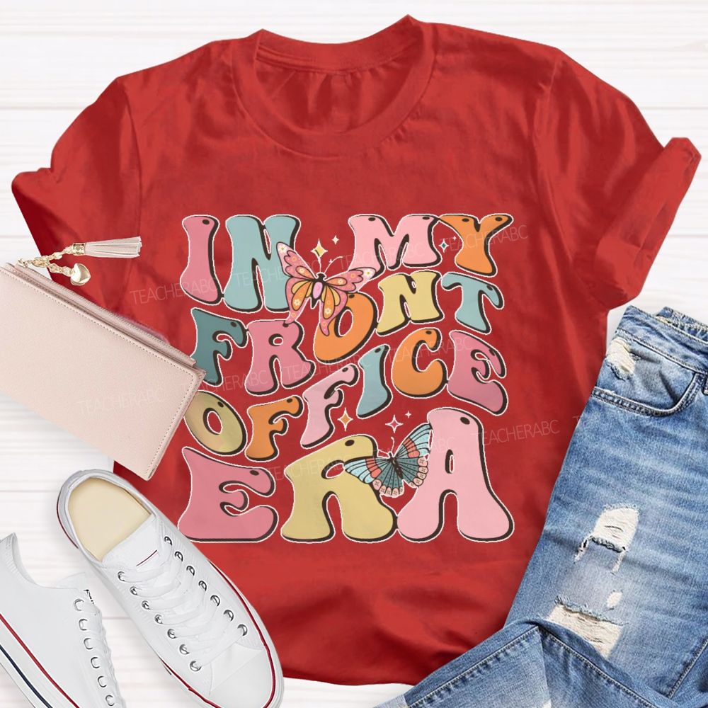 In My Front Office Era Teacher T-shirt
