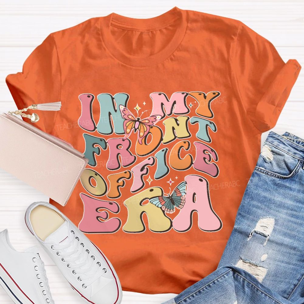 In My Front Office Era Teacher T-shirt