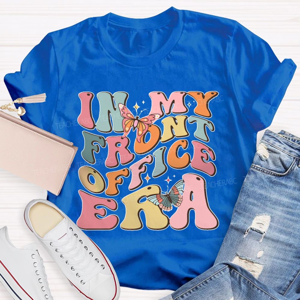 In My Front Office Era Teacher T-shirt
