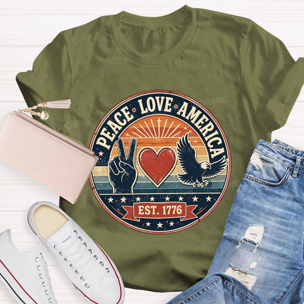 Peace Love America And Est.1776 Teacher T-shirt