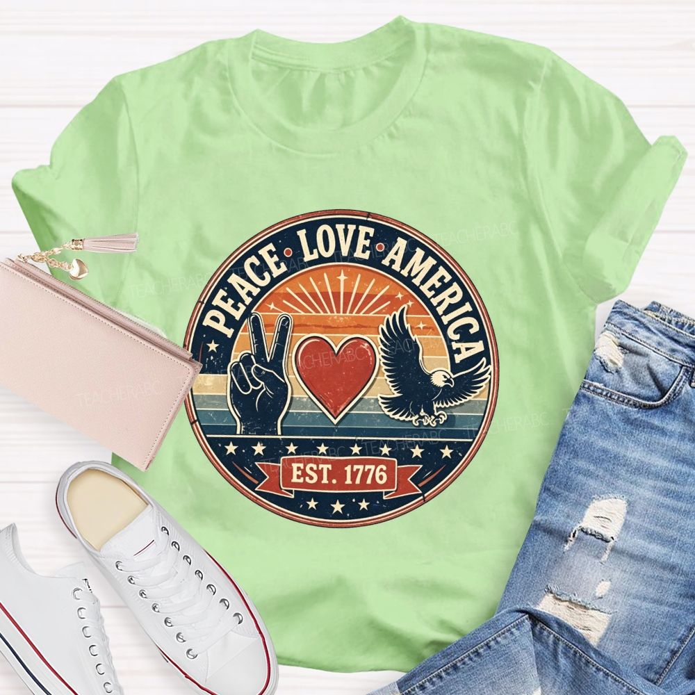 Peace Love America And Est.1776 Teacher T-shirt