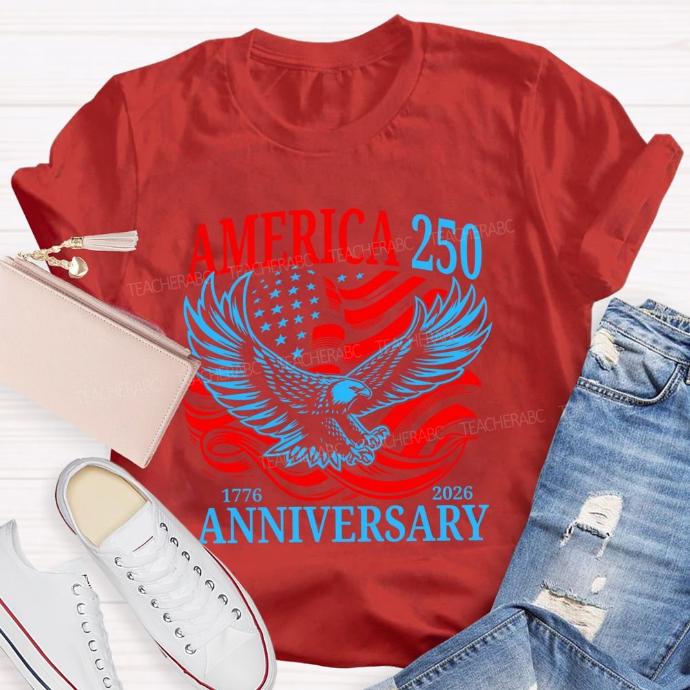America 25 And 1776-2026 Anniversary Teacher T-shirt