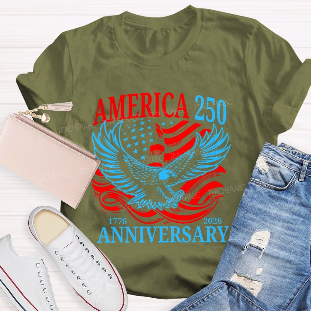 America 25 And 1776-2026 Anniversary Teacher T-shirt