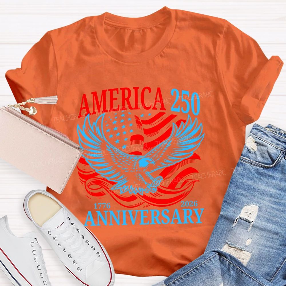 America 25 And 1776-2026 Anniversary Teacher T-shirt