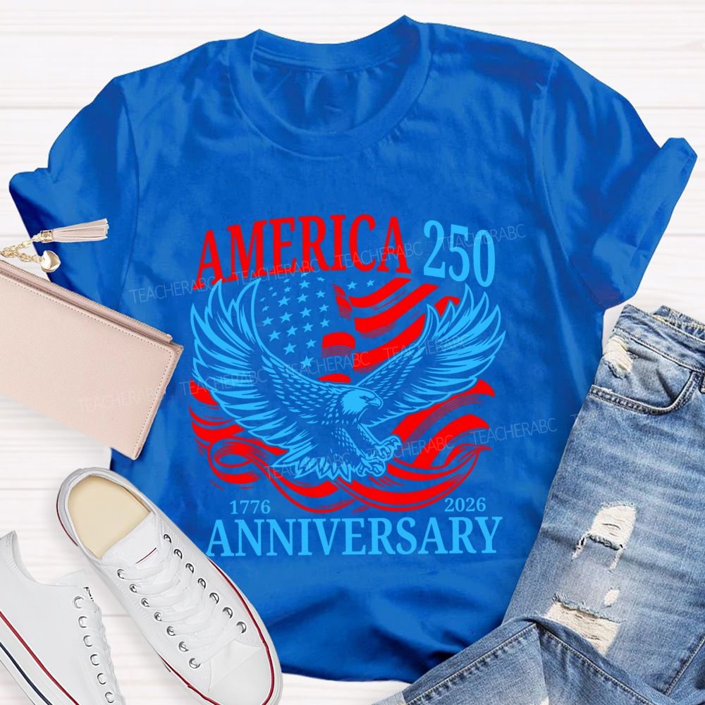 America 25 And 1776-2026 Anniversary Teacher T-shirt