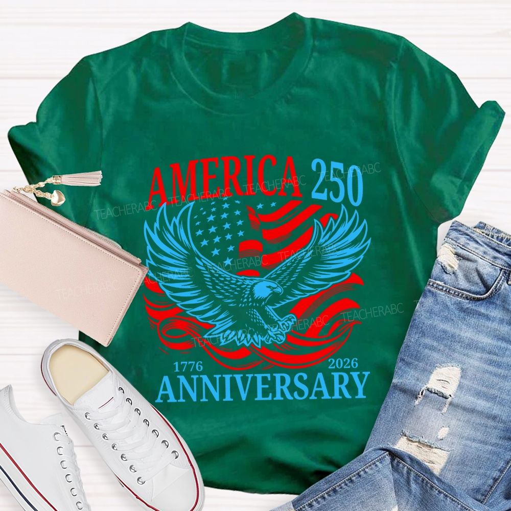 America 25 And 1776-2026 Anniversary Teacher T-shirt