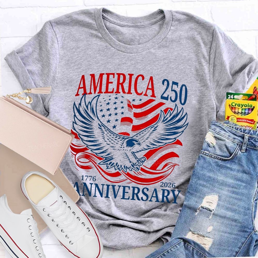 America 25 And 1776-2026 Anniversary Teacher T-shirt