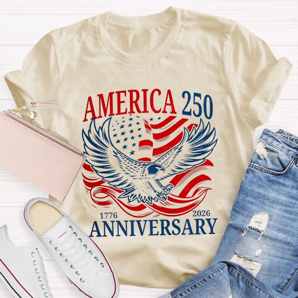 America 25 And 1776-2026 Anniversary Teacher T-shirt